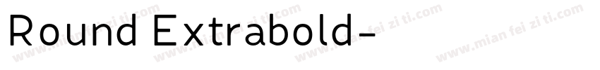 Round Extrabold字体转换